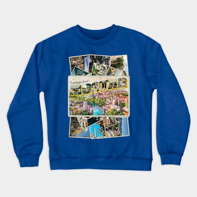 Greetings from Mostar in Bosna and Herzegovina Vintage style retro design Crewneck Sweatshirt by DesignerPropo